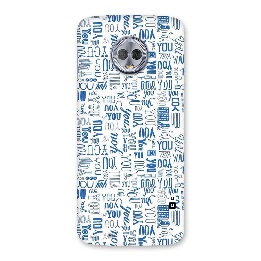 You Pattern Back Case for Moto G6