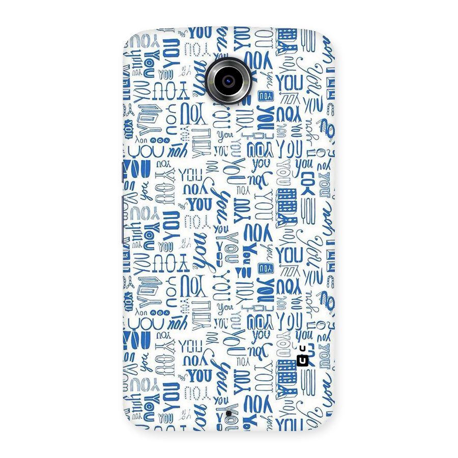 You Pattern Back Case for Nexsus 6