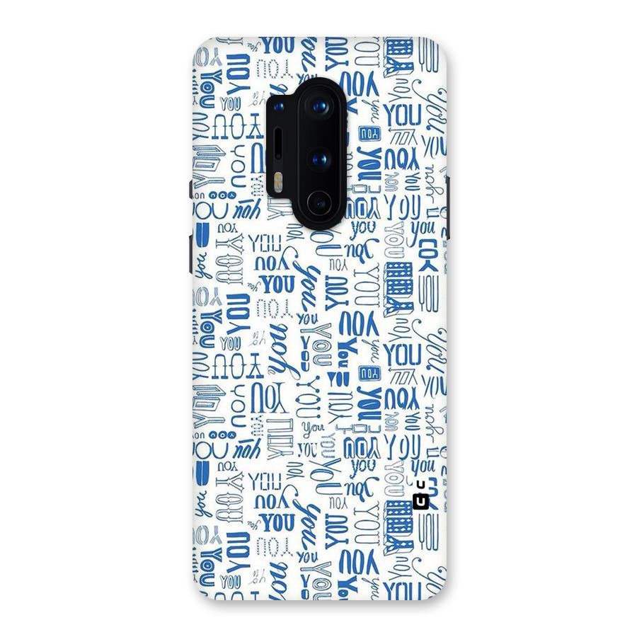 You Pattern Back Case for OnePlus 8 Pro