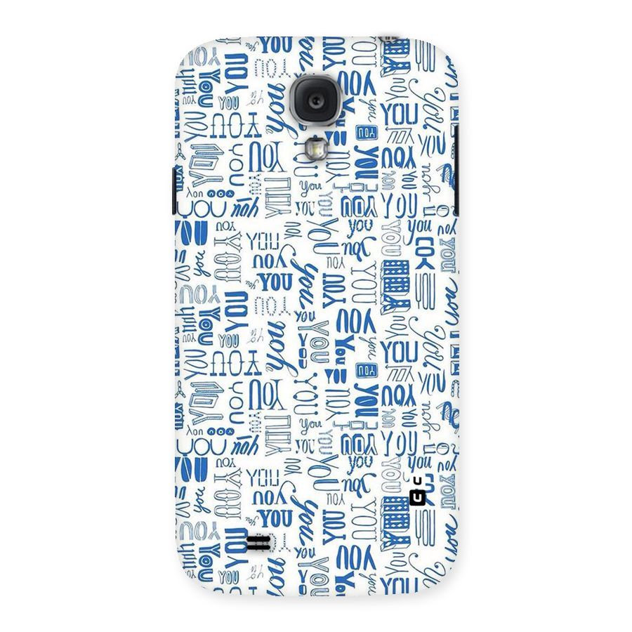 You Pattern Back Case for Samsung Galaxy S4