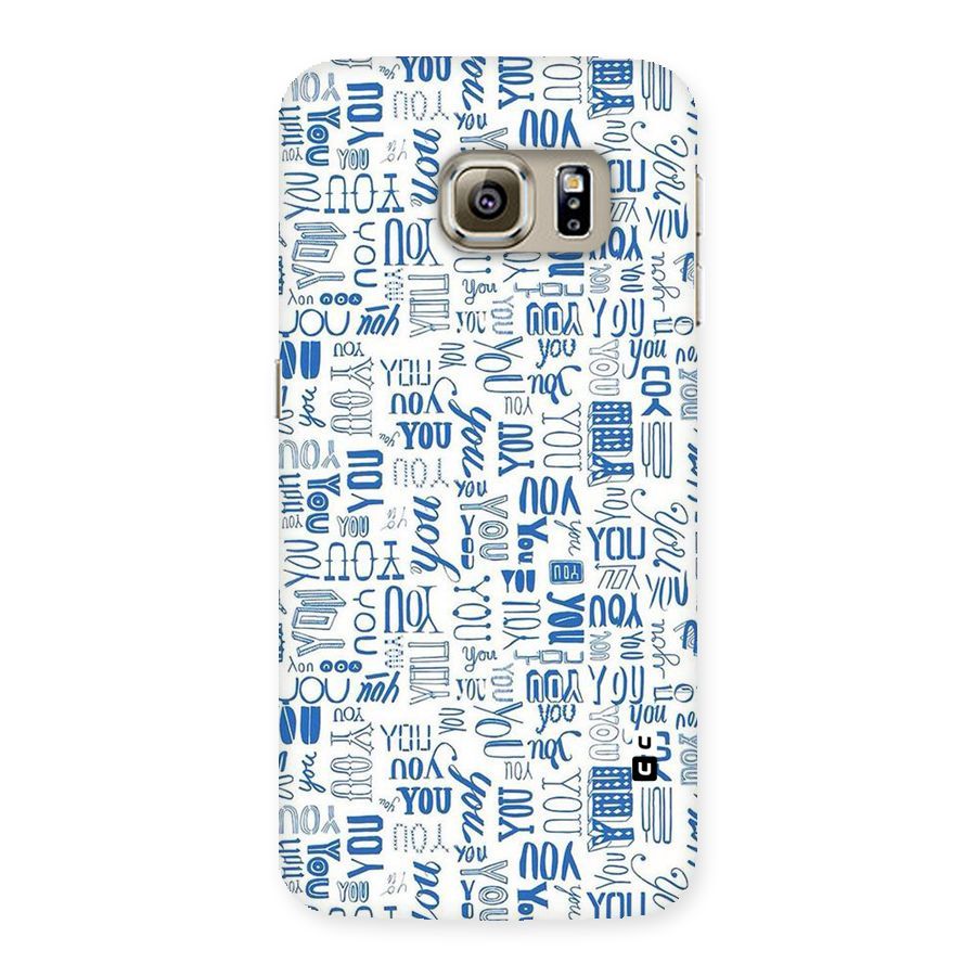 You Pattern Back Case for Samsung Galaxy S6 Edge