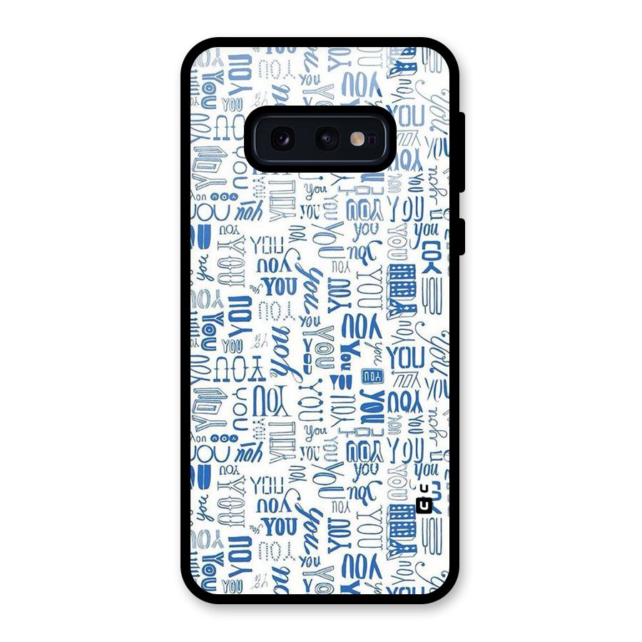 You Pattern Glass Back Case for Galaxy S10e