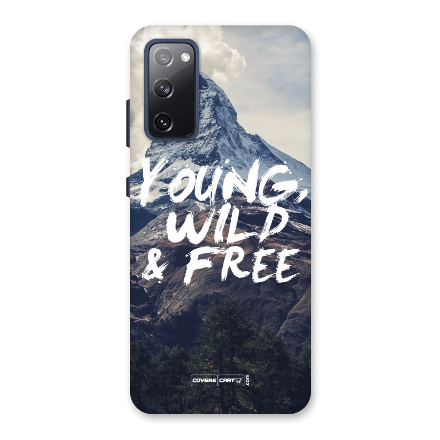 Young Wild and Free Back Case for Galaxy S20 FE