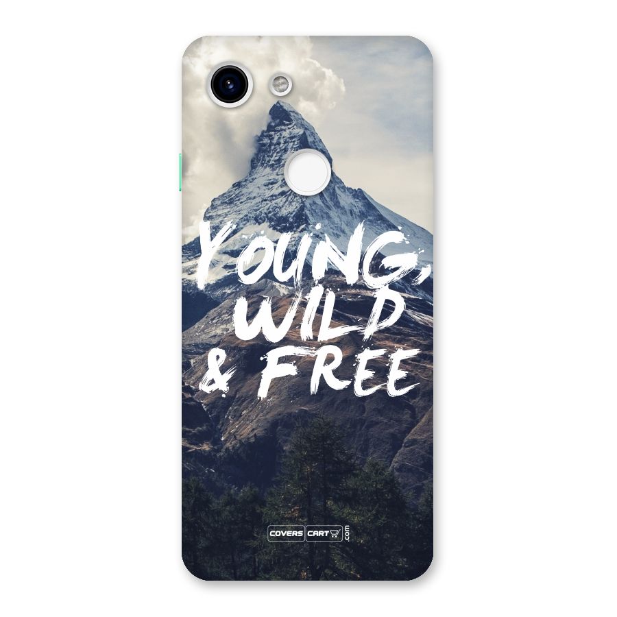 Young Wild and Free Back Case for Google Pixel 3