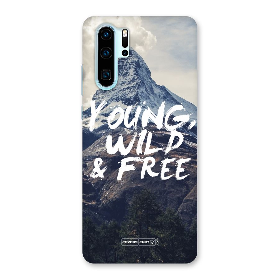 Young Wild and Free Back Case for Huawei P30 Pro