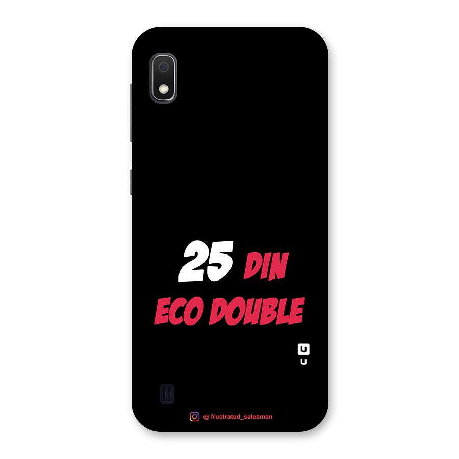 25 Din Eco Double Black Back Case for Galaxy A10