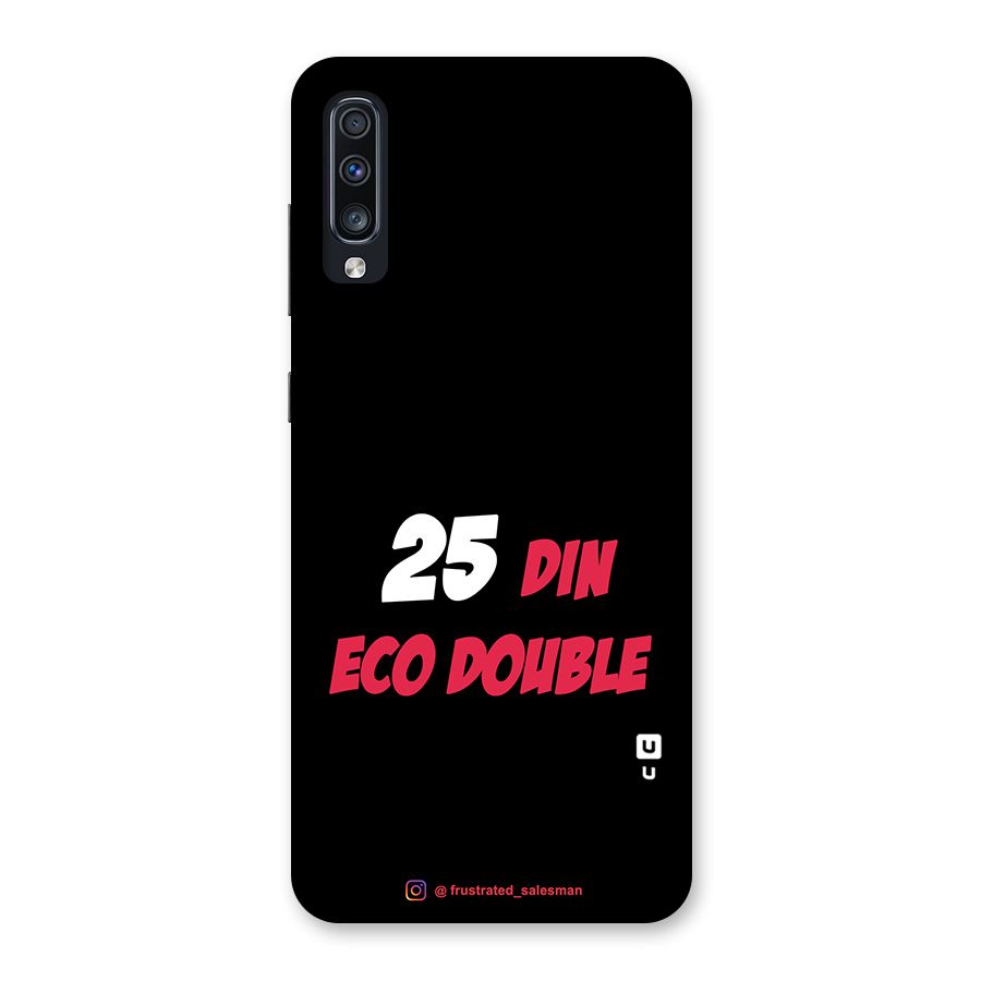 25 Din Eco Double Black Back Case for Galaxy A70