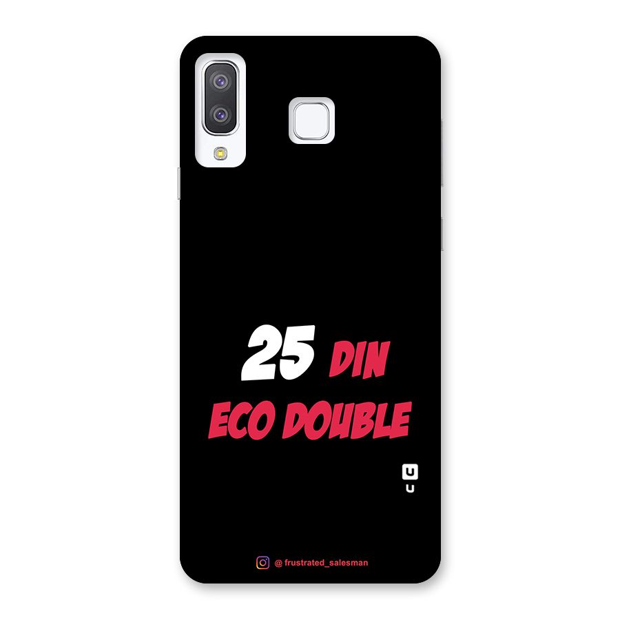 25 Din Eco Double Black Back Case for Galaxy A8 Star