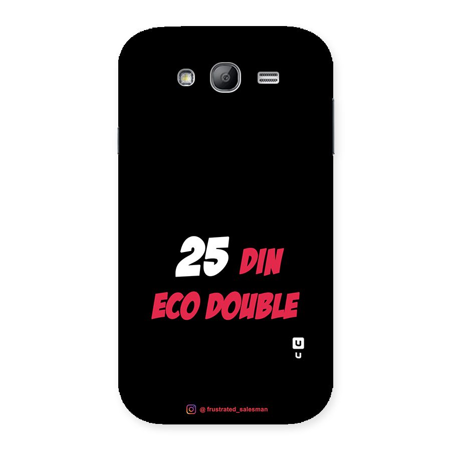 25 Din Eco Double Black Back Case for Galaxy Grand