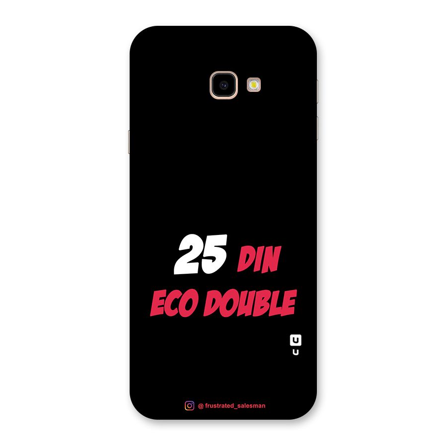 25 Din Eco Double Black Back Case for Galaxy J4 Plus