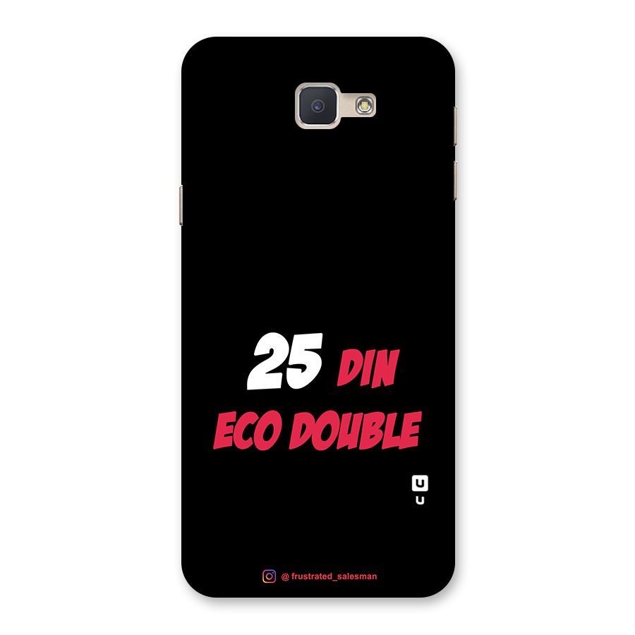 25 Din Eco Double Black Back Case for Galaxy J5 Prime