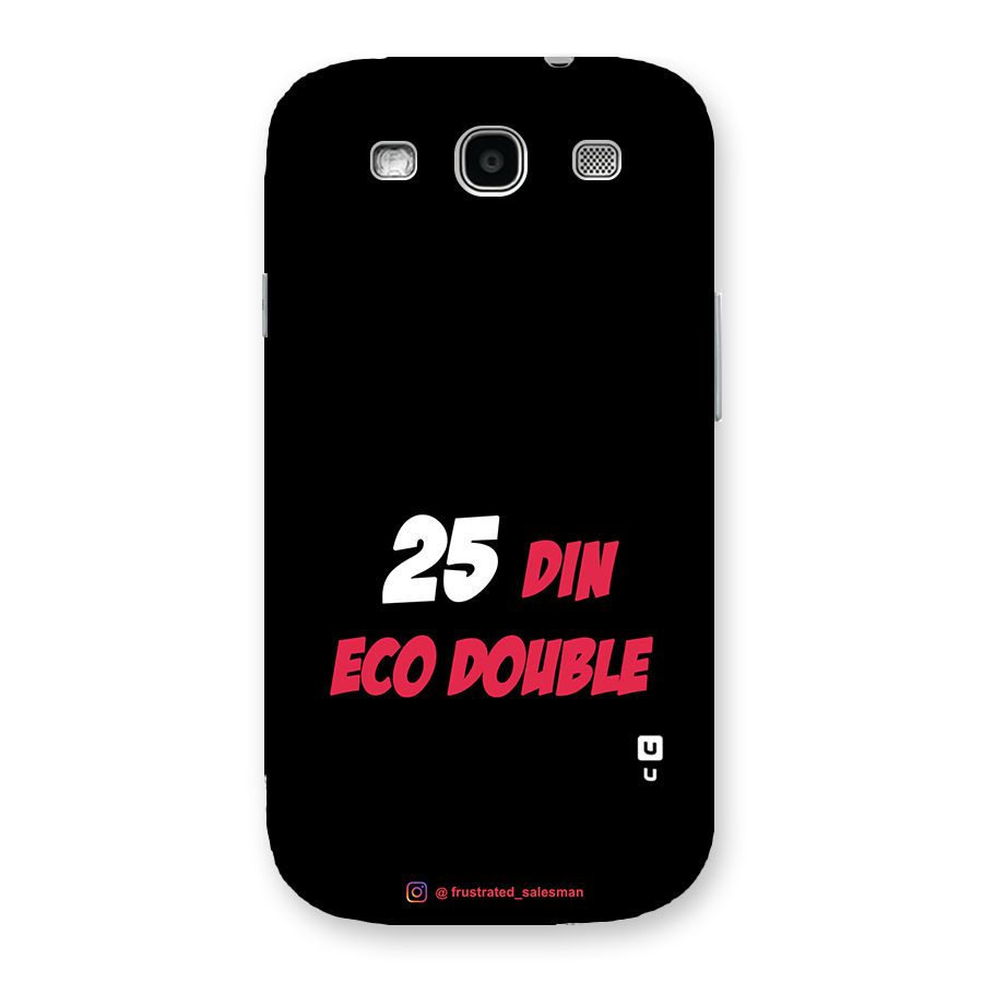 25 Din Eco Double Black Back Case for Galaxy S3