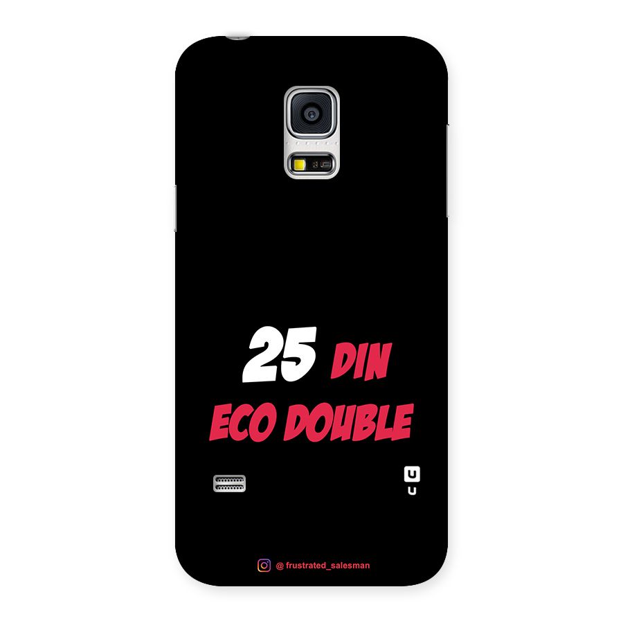 25 Din Eco Double Black Back Case for Galaxy S5 Mini