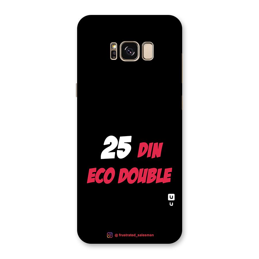 25 Din Eco Double Black Back Case for Galaxy S8 Plus