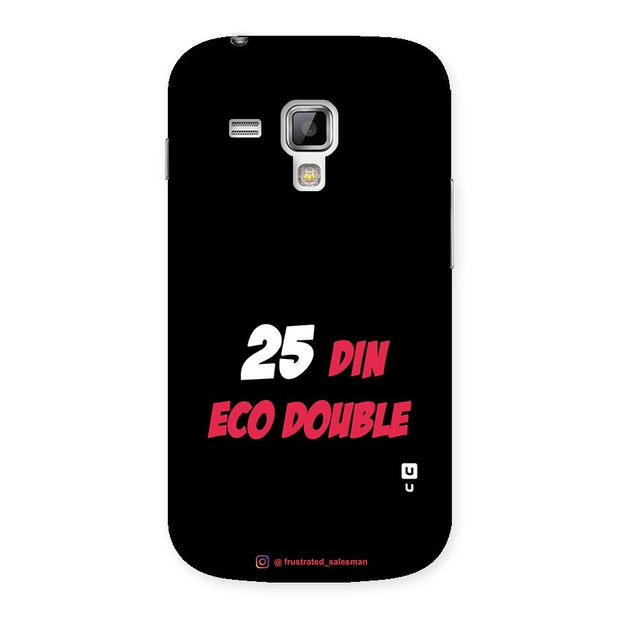25 Din Eco Double Black Back Case for Galaxy S Duos