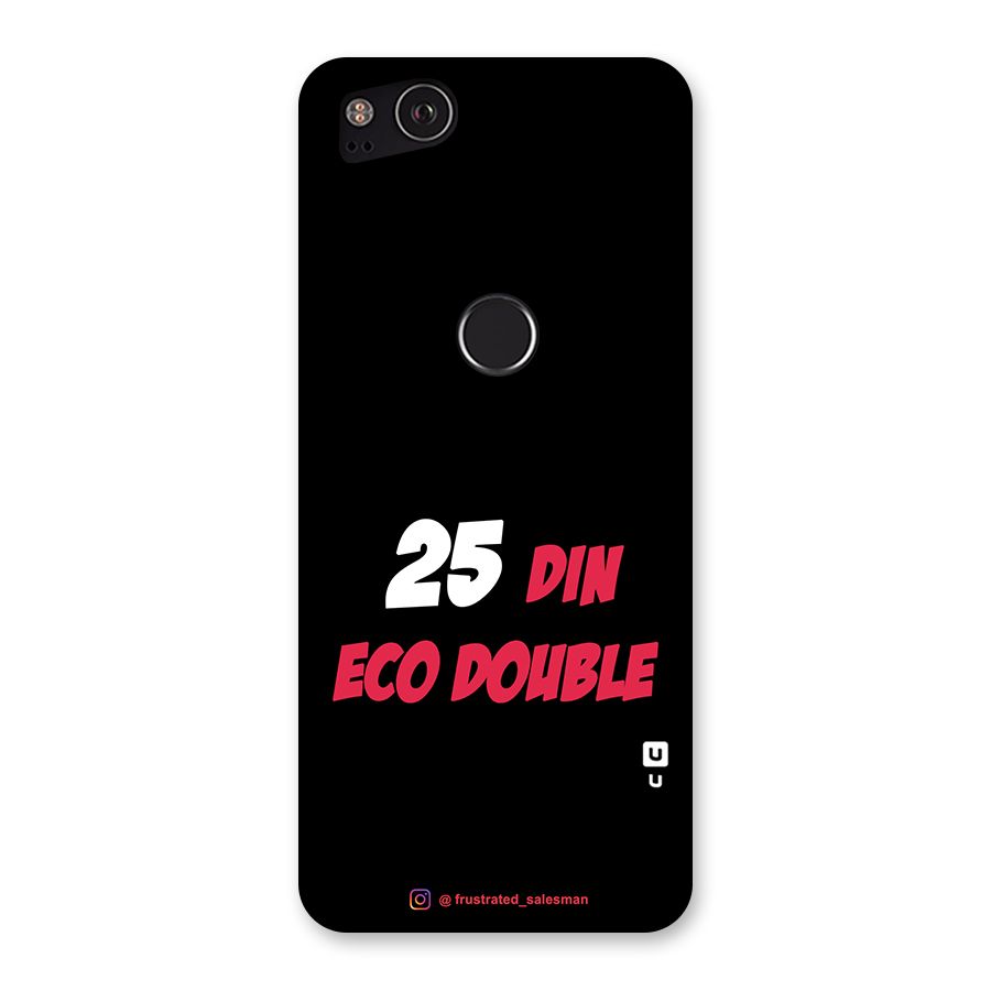 25 Din Eco Double Black Back Case for Google Pixel 2