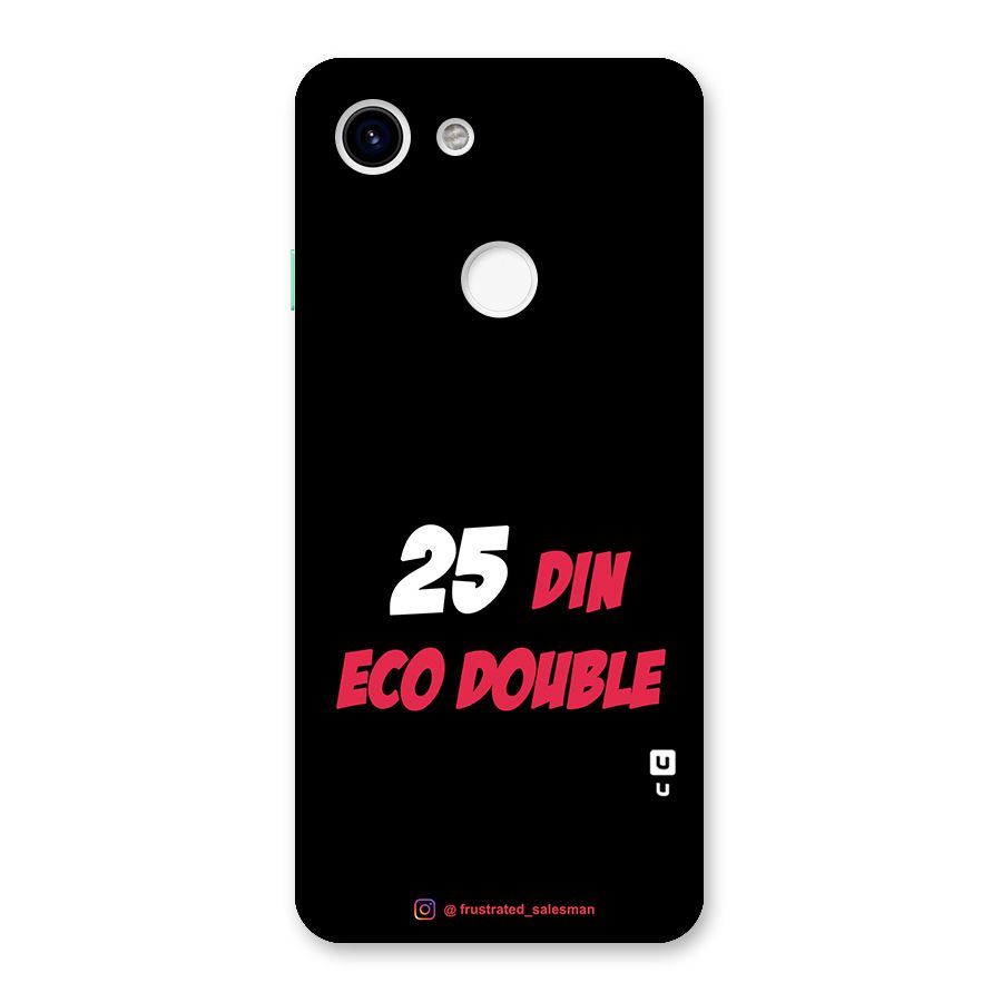 25 Din Eco Double Black Back Case for Google Pixel 3