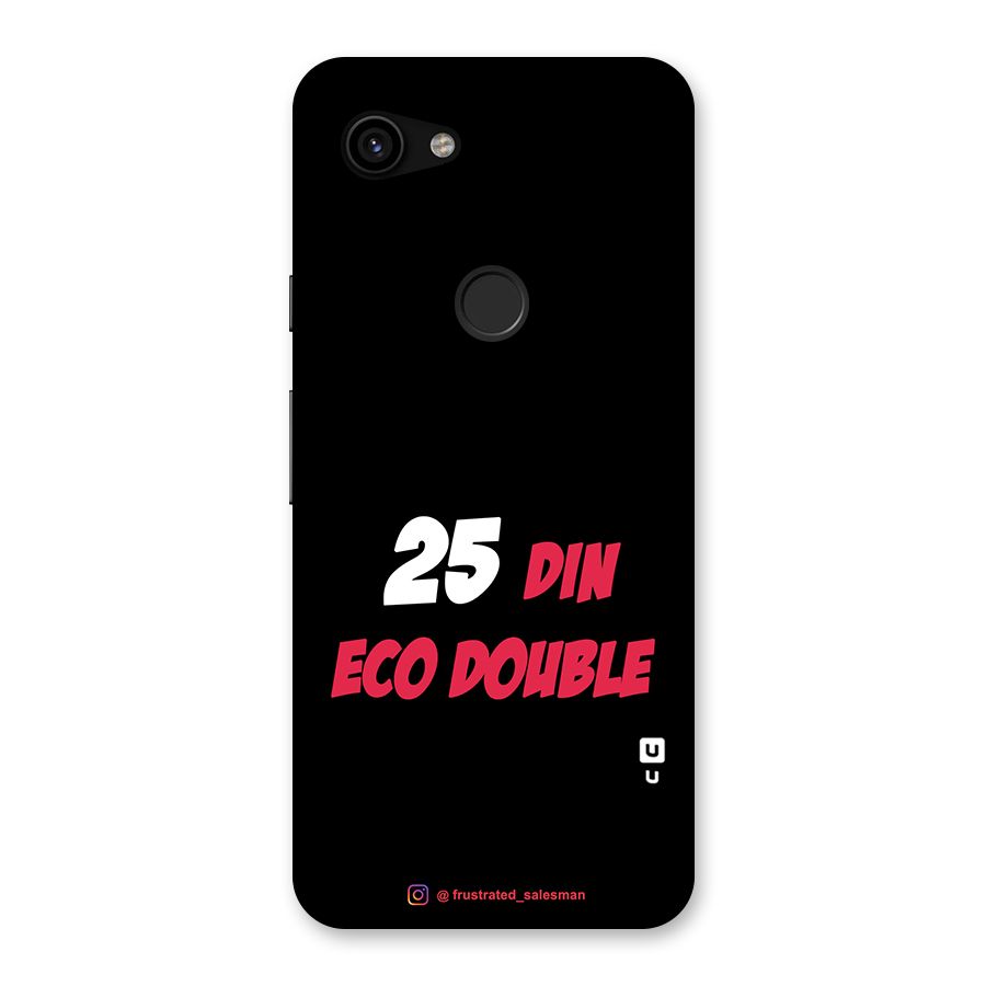 25 Din Eco Double Black Back Case for Google Pixel 3a
