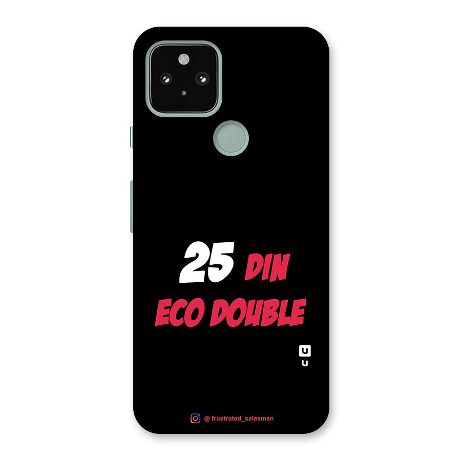 25 Din Eco Double Black Back Case for Google Pixel 5