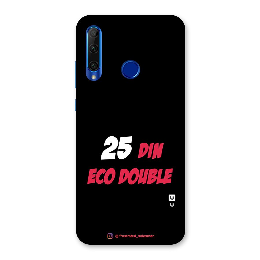 25 Din Eco Double Black Back Case for Honor 20i