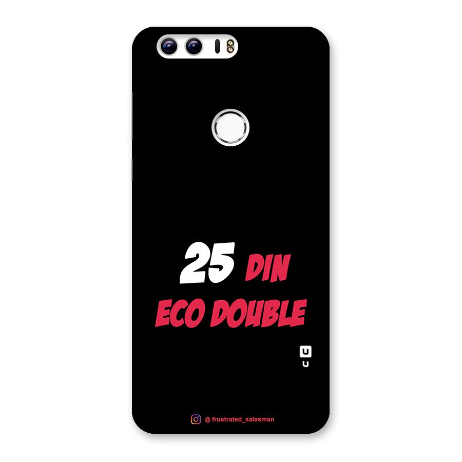 25 Din Eco Double Black Back Case for Honor 8