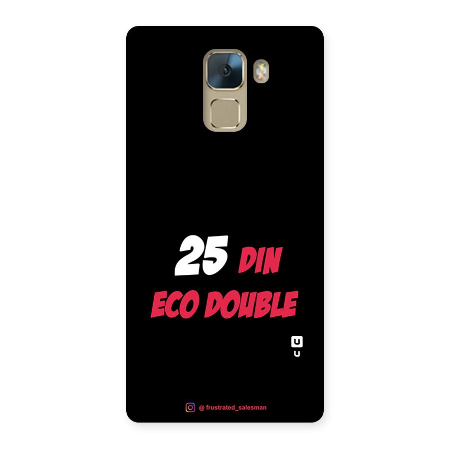 25 Din Eco Double Black Back Case for Huawei Honor 7