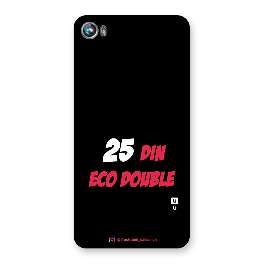 25 Din Eco Double Black Back Case for Micromax Canvas Fire 4 A107
