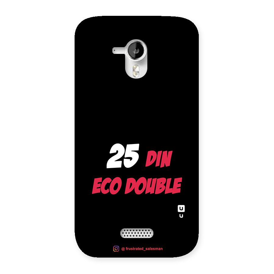 25 Din Eco Double Black Back Case for Micromax Canvas HD A116