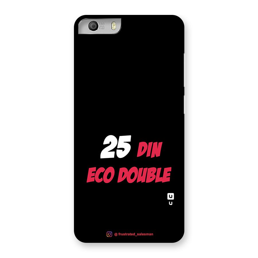 25 Din Eco Double Black Back Case for Micromax Canvas Knight 2