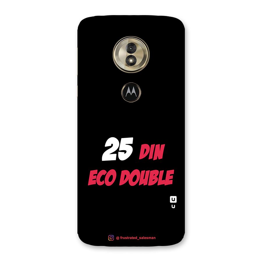25 Din Eco Double Black Back Case for Moto G6 Play
