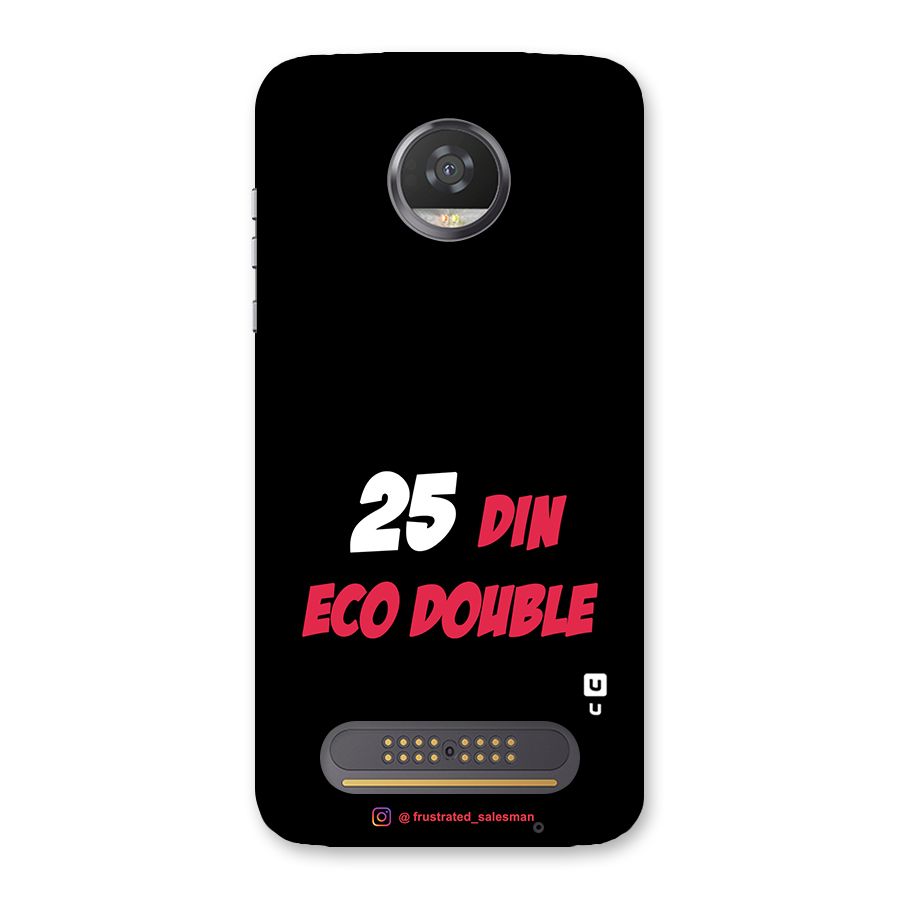 25 Din Eco Double Black Back Case for Moto Z2 Play