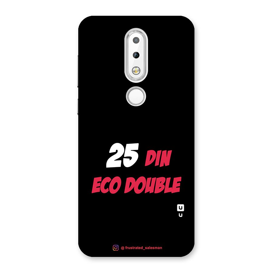 25 Din Eco Double Black Back Case for Nokia 6.1 Plus