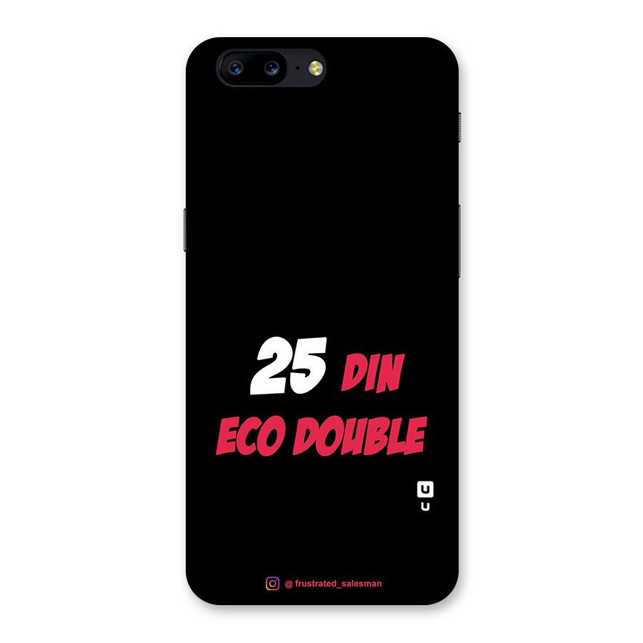25 Din Eco Double Black Back Case for OnePlus 5