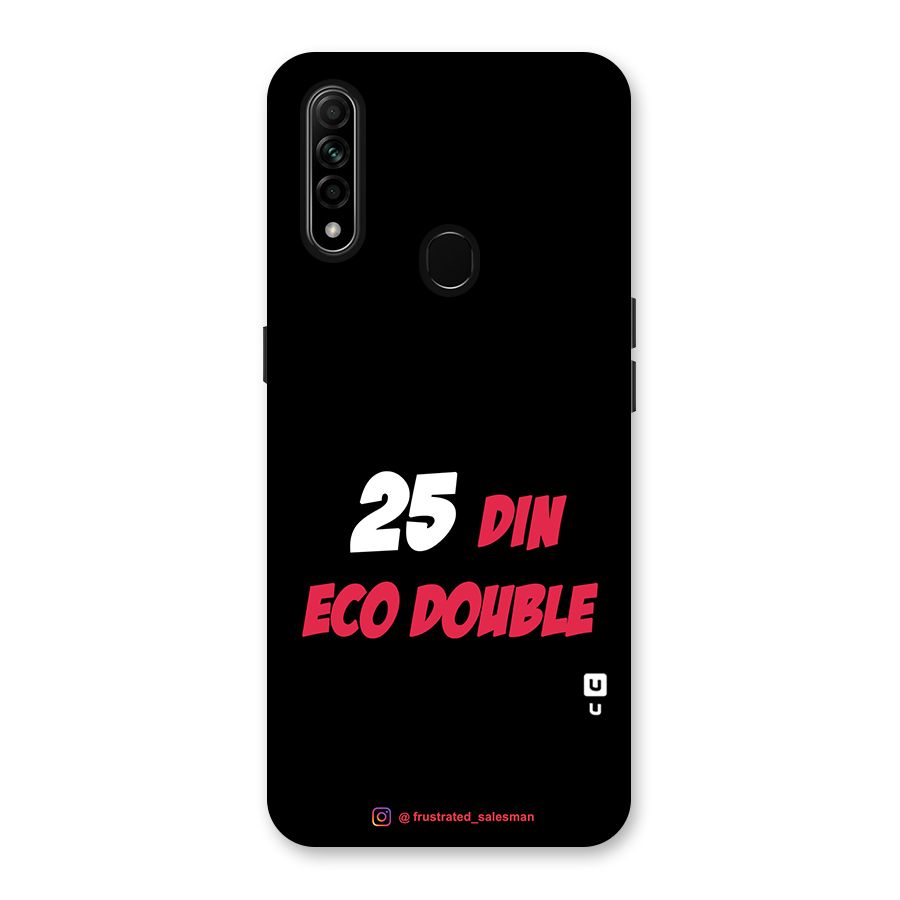 25 Din Eco Double Black Back Case for Oppo A31