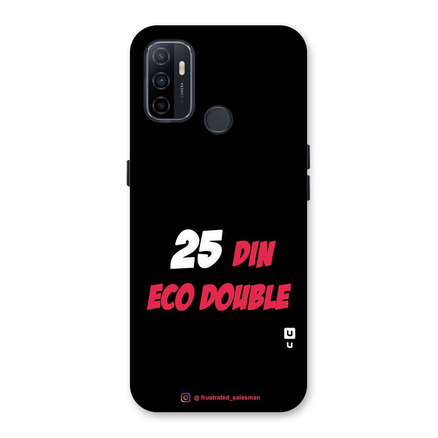 25 Din Eco Double Black Back Case for Oppo A32