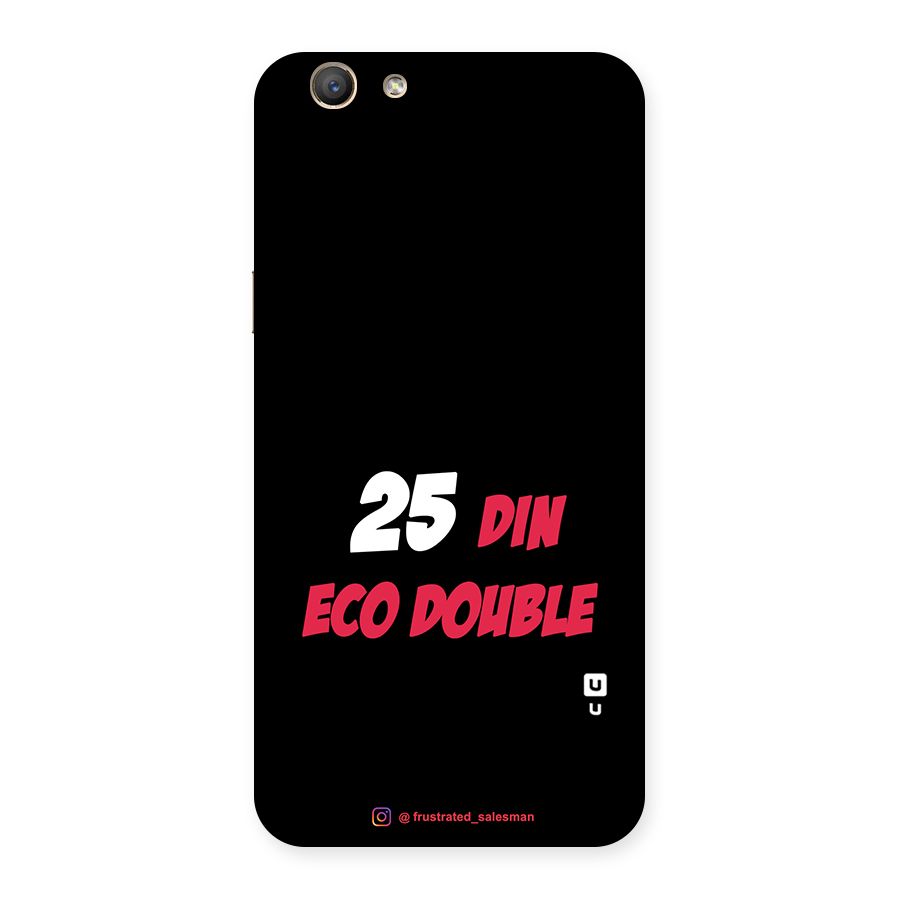 25 Din Eco Double Black Back Case for Oppo F1s