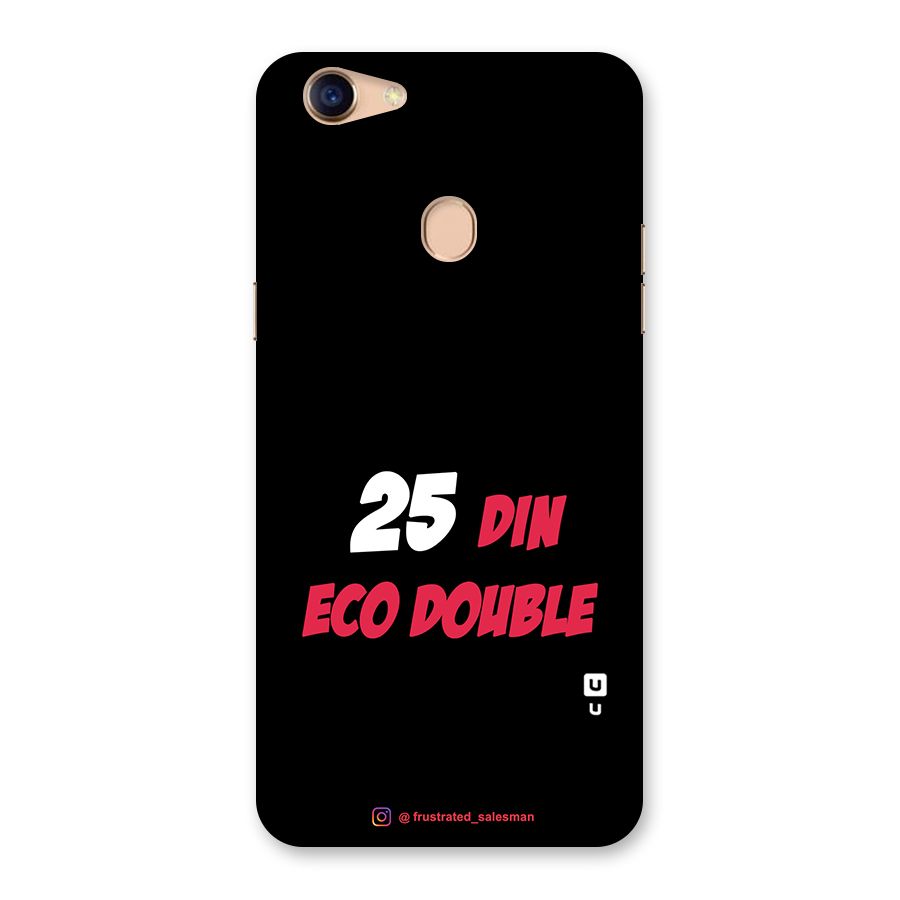 25 Din Eco Double Black Back Case for Oppo F5
