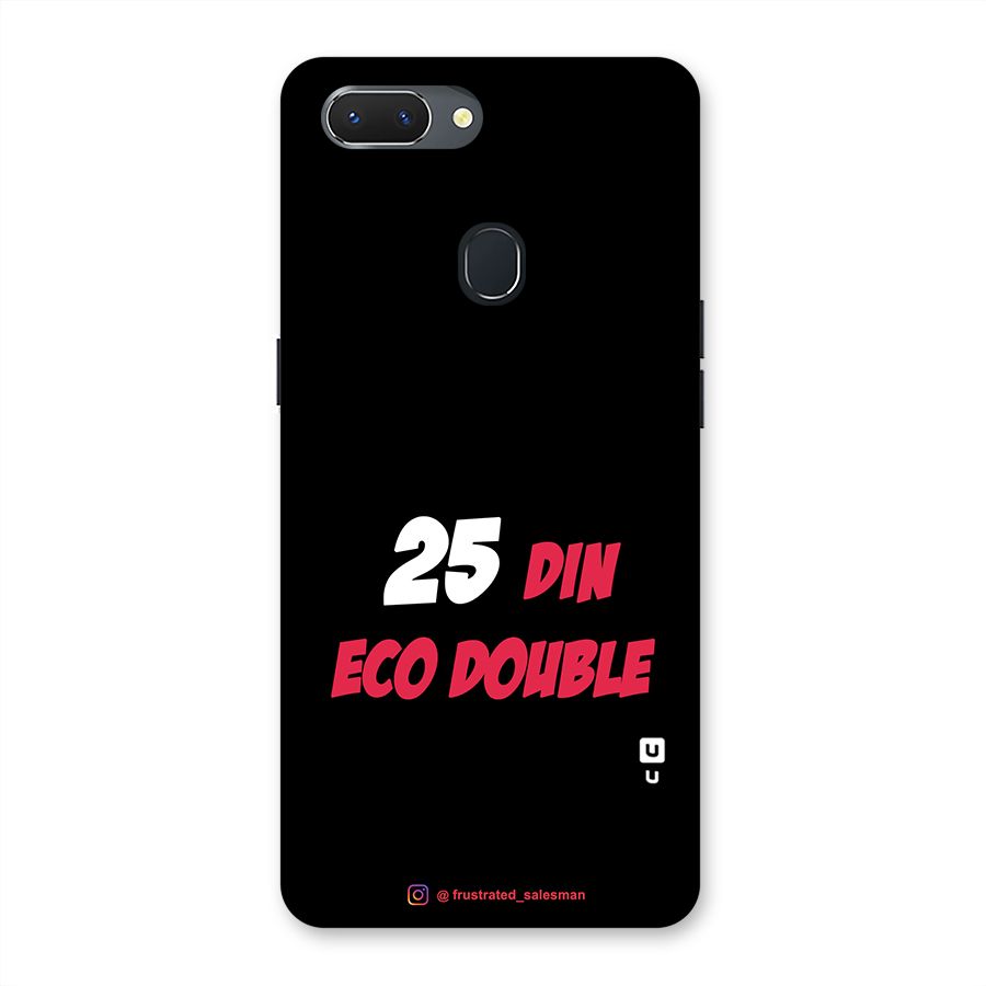 25 Din Eco Double Black Back Case for Oppo Realme 2