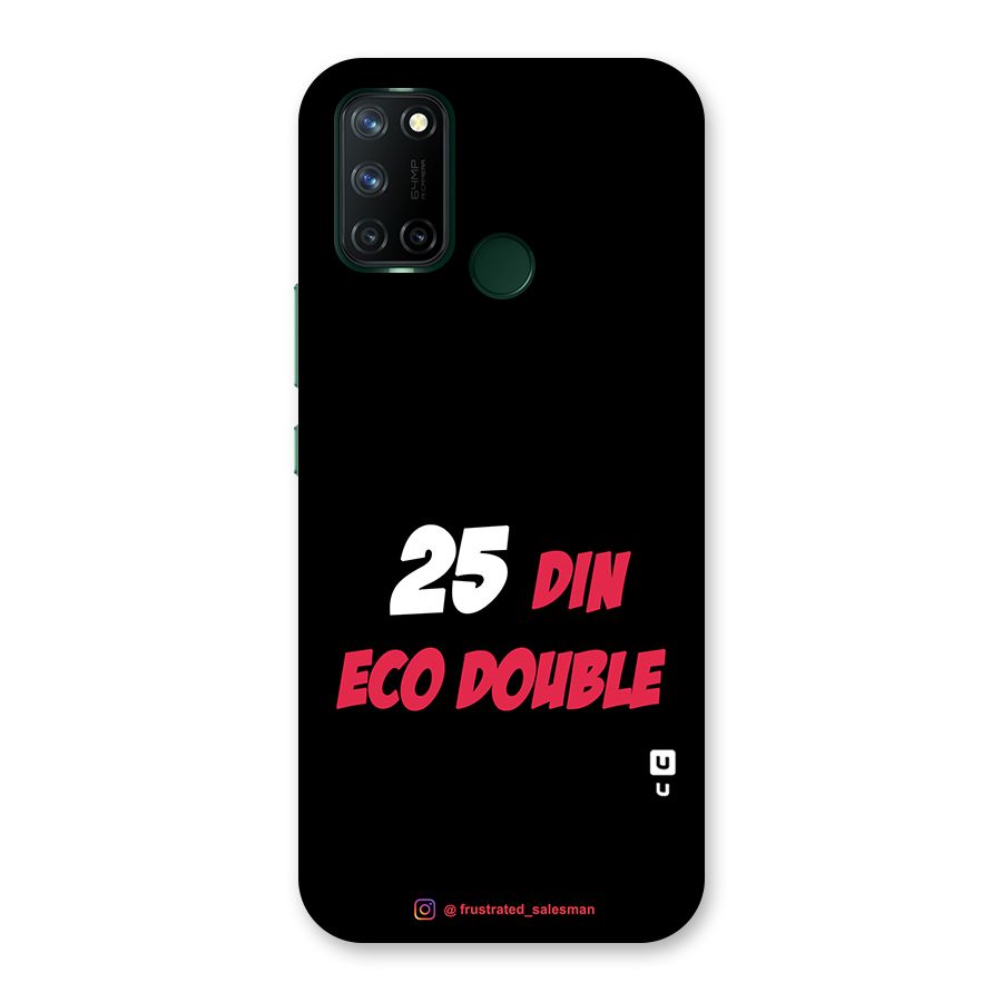 25 Din Eco Double Black Back Case for Realme 7i