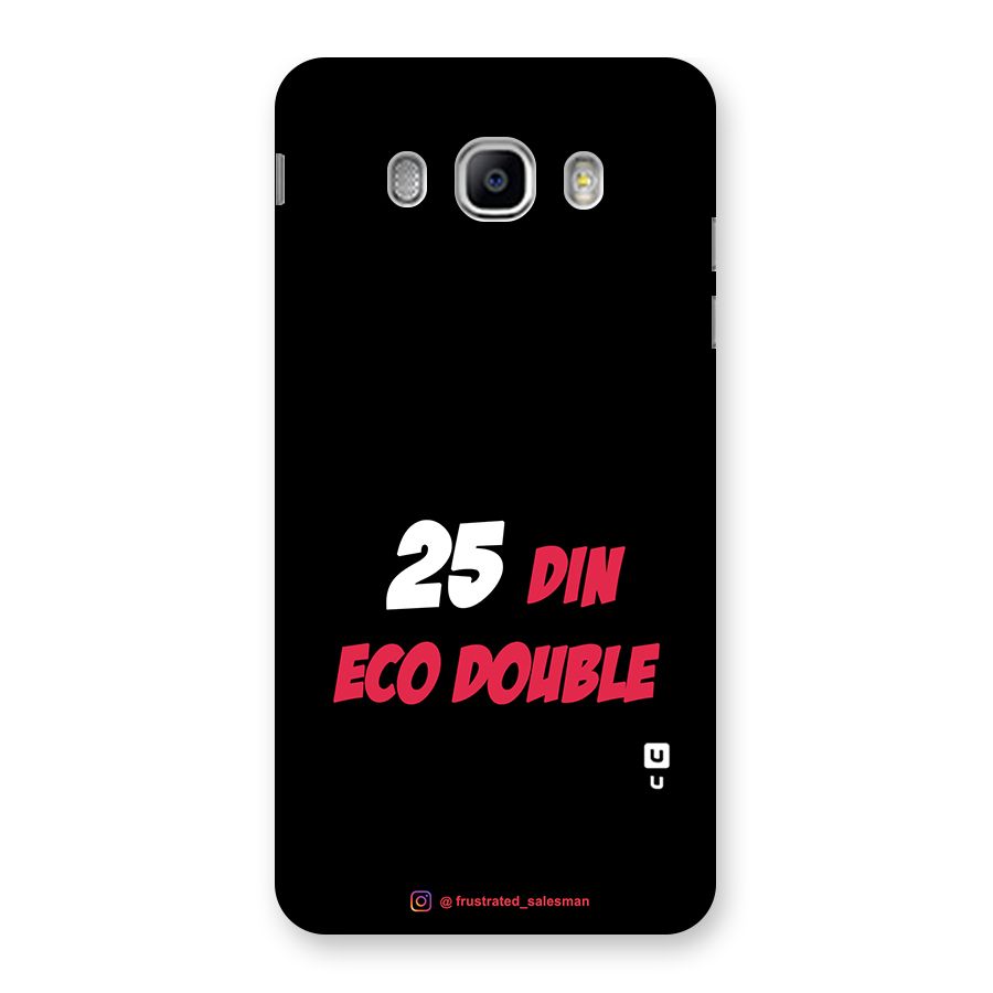 25 Din Eco Double Black Back Case for Samsung Galaxy J5 2016