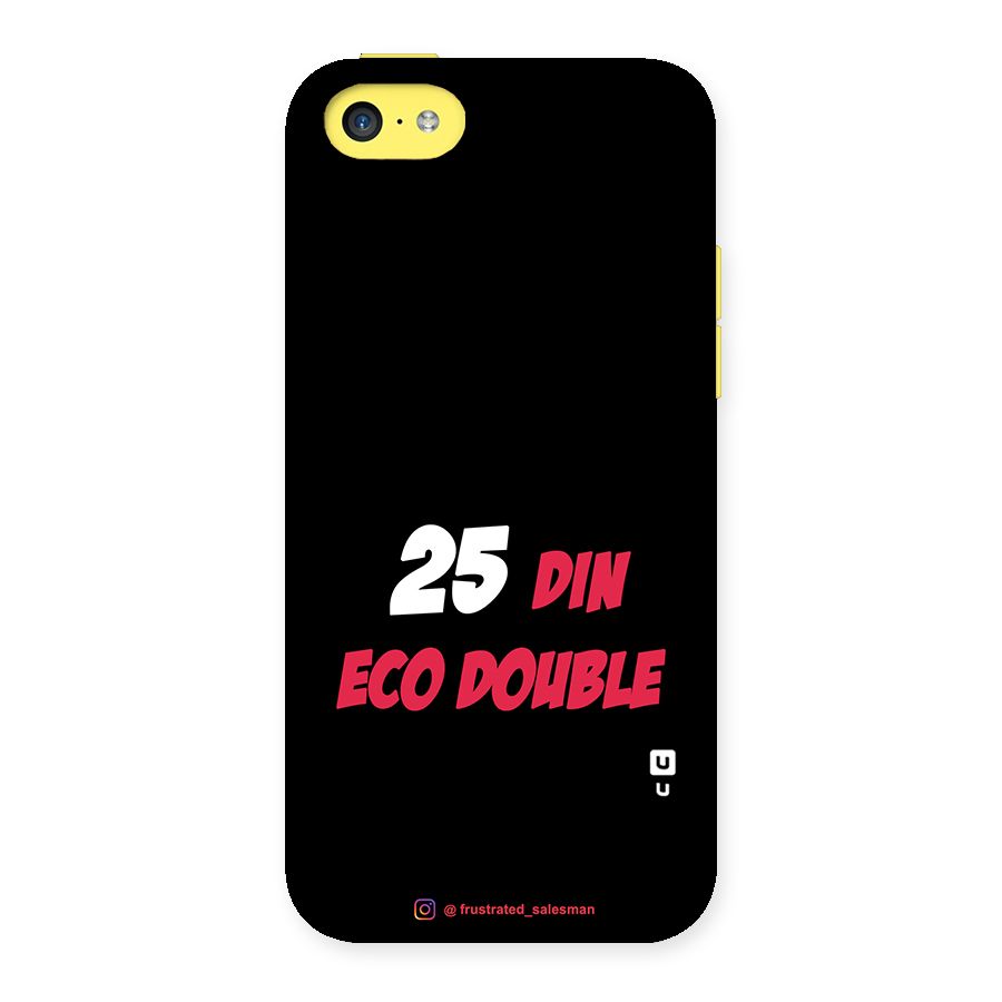25 Din Eco Double Black Back Case for iPhone 5C