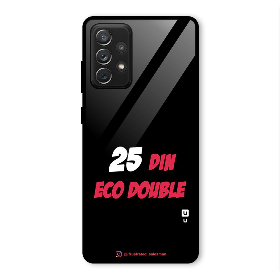 25 Din Eco Double Black Glass Back Case for Galaxy A72