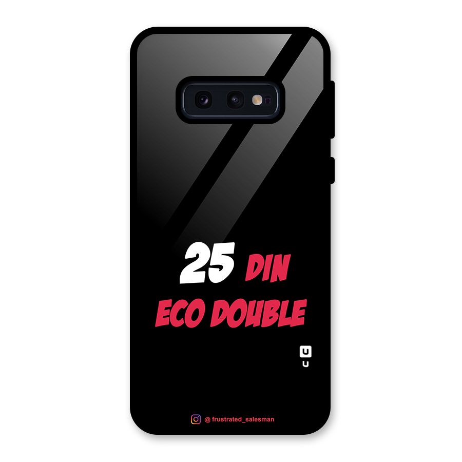 25 Din Eco Double Black Glass Back Case for Galaxy S10e