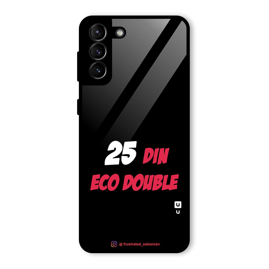 25 Din Eco Double Black Glass Back Case for Galaxy S21 Plus