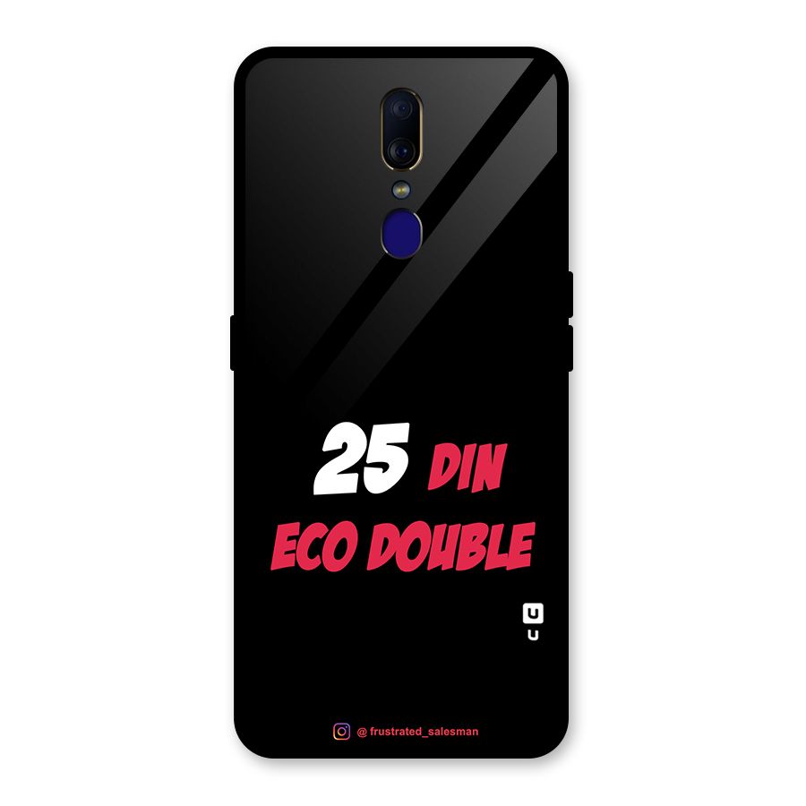25 Din Eco Double Black Glass Back Case for Oppo F11