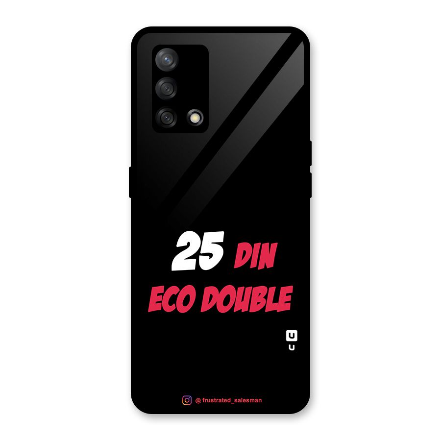 25 Din Eco Double Black Glass Back Case for Oppo F19