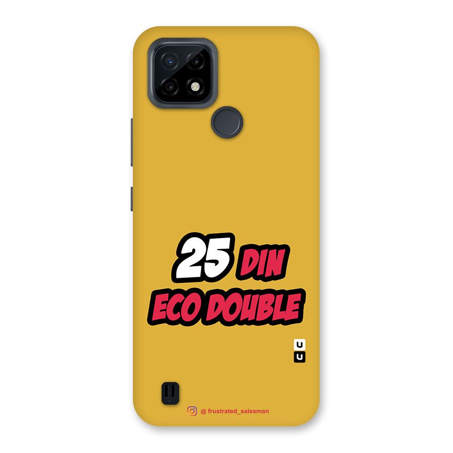 25 Din Eco Double Mustard Yellow Back Case for Realme C21