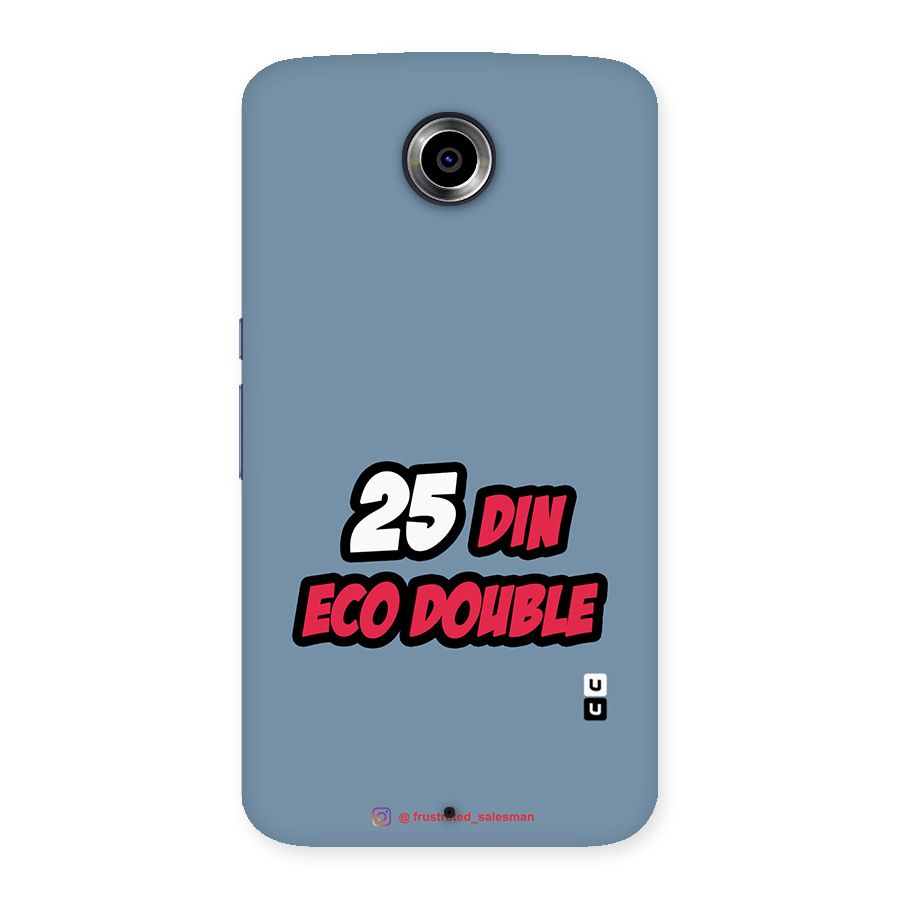25 Din Eco Double SteelBlue Back Case for Nexsus 6