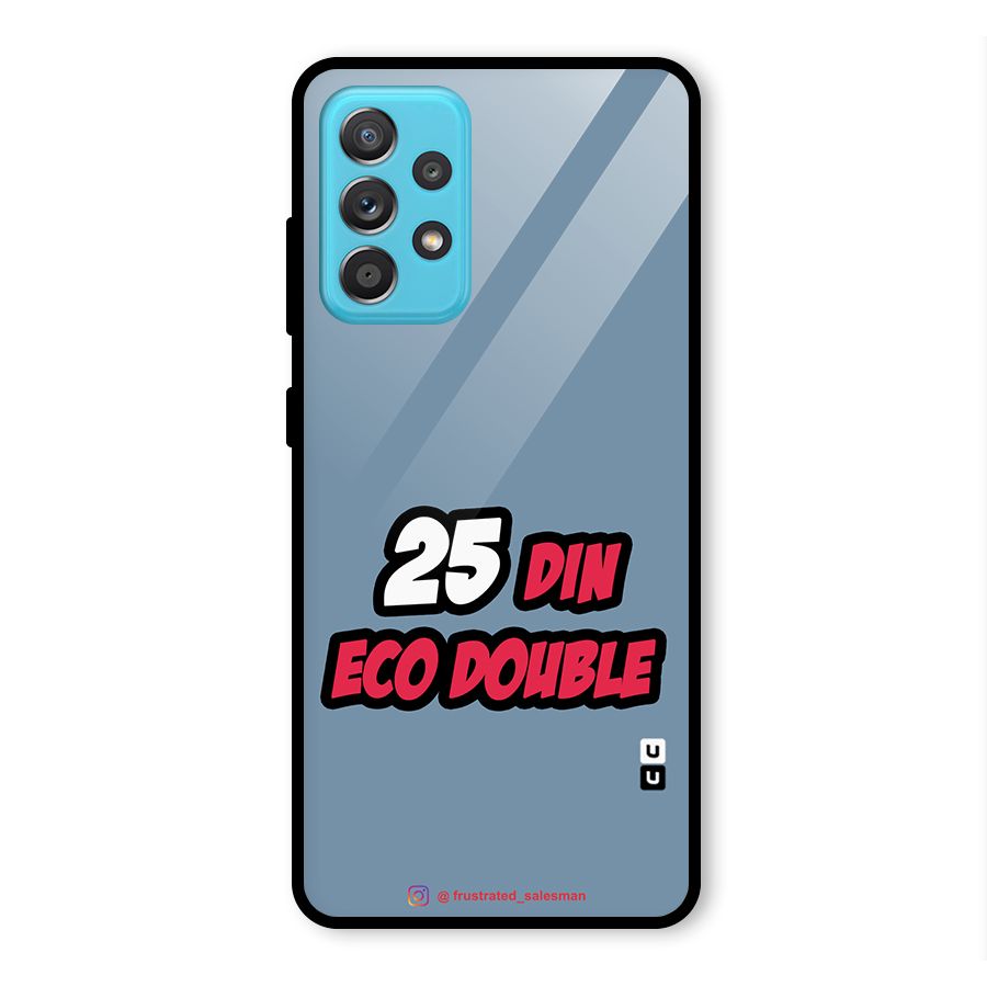 25 Din Eco Double SteelBlue Glass Back Case for Galaxy A52