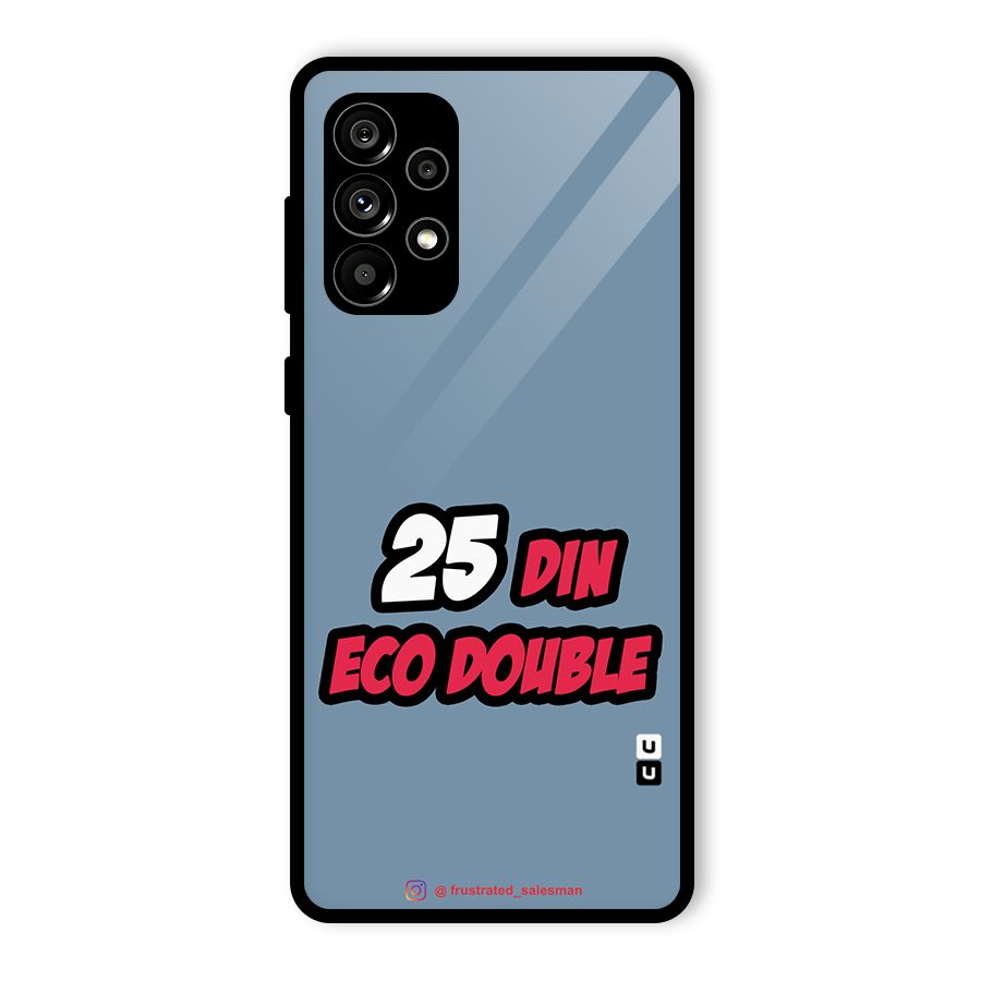 25 Din Eco Double SteelBlue Glass Back Case for Galaxy A73 5G